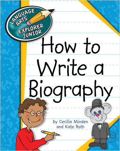 How to Write a Biographyy