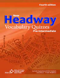 New Headway Vocabulary Quizzes – Pre-Intermediate