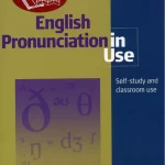 Cambridge English Pronunciation in Use