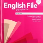 English File Intermediate Plus - Workbook, Videos and Teacher's Guide