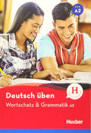 Deutsch üben – Wortschatz & Grammatik A2