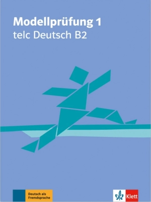 Modellprüfung 1 Telc Deutsch B2