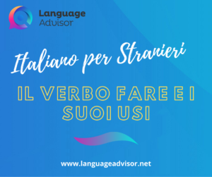 Italian as second language: Il verbo fare ed i suoi usi