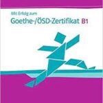 Mit Erfolg Zum Goethe - Ösd - Zertifikat B1