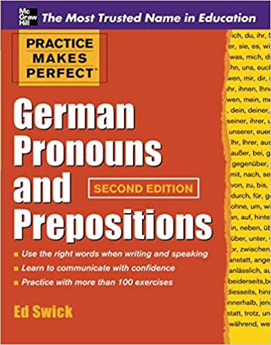 Practice Makes Perfect German Pronouns and Prepositions