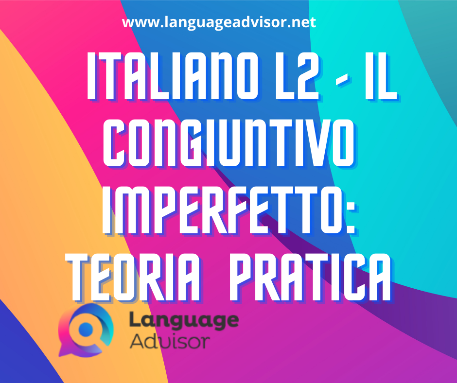Italian as a second language: Il congiuntivo imperfetto Esercizi