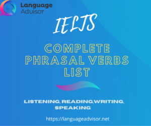IELTS Complete Phrasal Verbs List