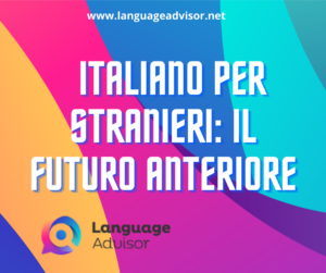 Italian as a second language: Futuro Anteriore