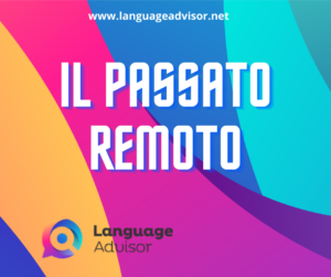 Italian as a second language: Passato Remoto