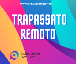 Italian as a second language: Trapassato Remoto