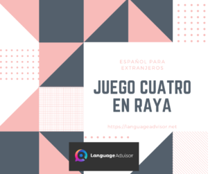 Español Para Extranjeros: Cuatro En Raya