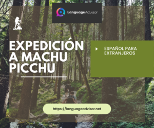 Español Para Extranjeros: Expedición a Machu Picchu