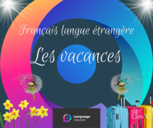 Français langue étrangère: Les vacances