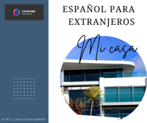 Español para extranjeros: Mi casa