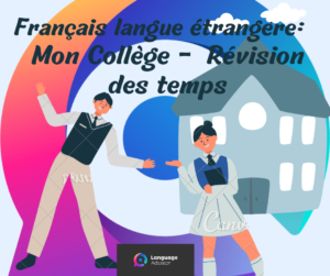 French FLE: Révision des temps verbaux