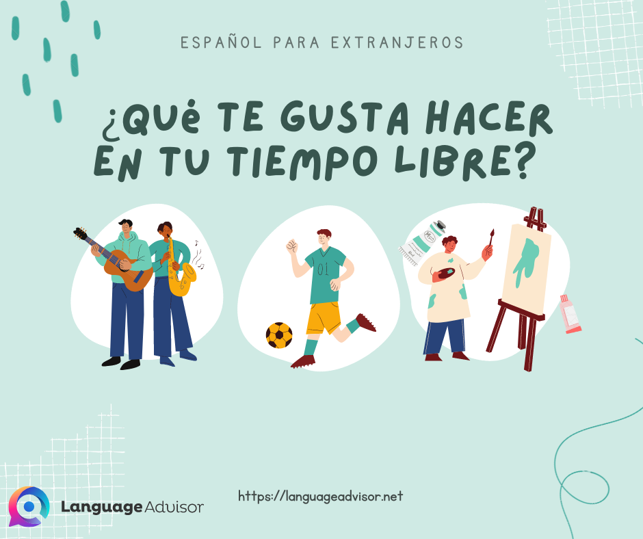 ELE Qu Te Gusta Hacer En Tu Tiempo Libre Language Advisor