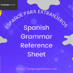 Spanish Grammar Reference Sheet
