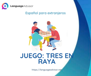 Spanish for Foreigners: TRES EN RAYA