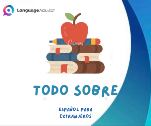 Español para extranjeros: Todo Sobre