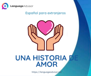 Español Para Extranjeros: Una historia de amor