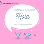 Español Para Extranjeros: Hola