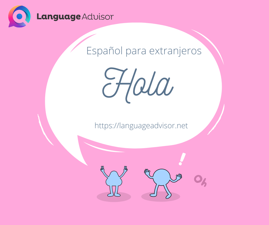 Español Para Extranjeros: Hola