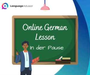 Online German Lesson: In der Pause