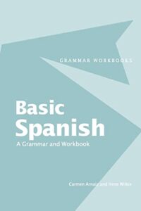 BASIC SPANISH: A GRAMMAR AND WORKBOOK – Ebook
