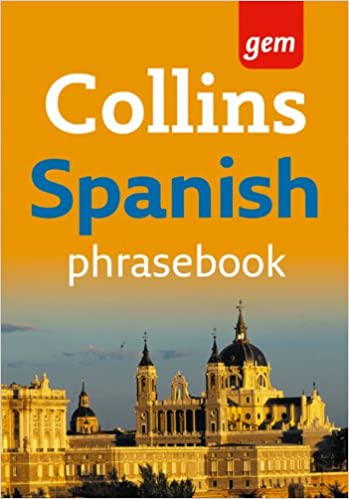 With Collins Gem Spanish phrasebook and dictionary you will sound and speak like a native. Free Ebook and PDF