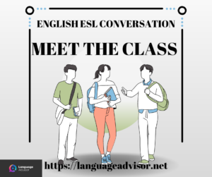English ESL Conversation: Meet the class