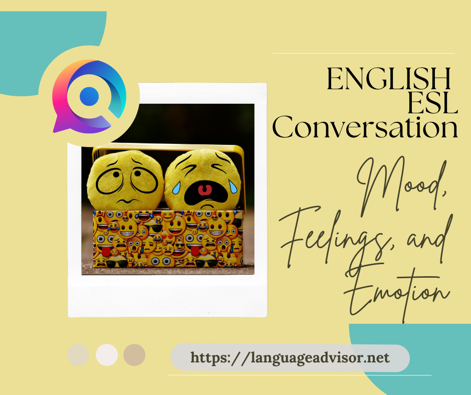 English Esl Conversation: Mood, Feelings, and Emotion