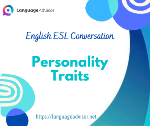 English ESL Conversation: Personality Traits