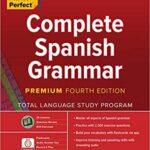 Practice Makes Perfect Complete Spanish Grammar, Premium