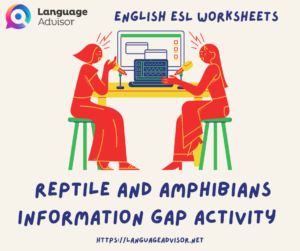 Reptile and Amphibians – Information Gap Activity