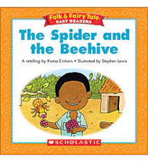 The Spider and the Beehive – Folk & Fairytale Scholastic – Ebook