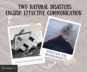 Two Natural Disasters  – English Effective Communication
