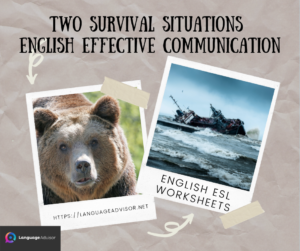 Two Survival Situations  – English Effective Communication