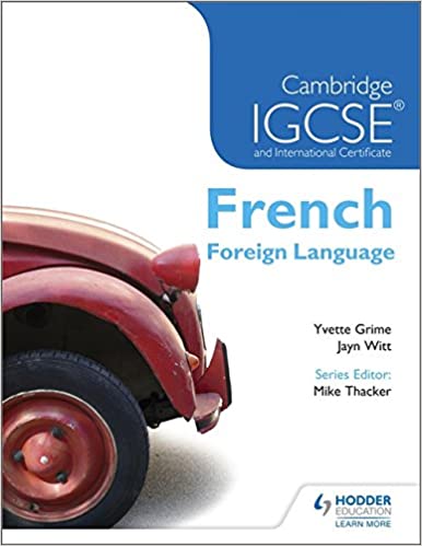 Cambridge IGCSE and International Certificate French Foreign Language