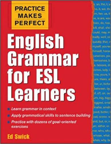 Practice Makes Perfect: English Grammar for ESL Learners – eBook