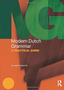 Modern Dutch Grammar: A Practical Guide – Ebook