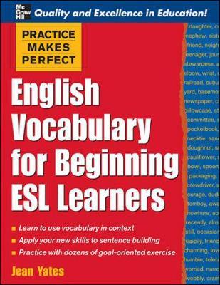 Practice Makes Perfect English Vocabulary For Beginning ESL Learners
