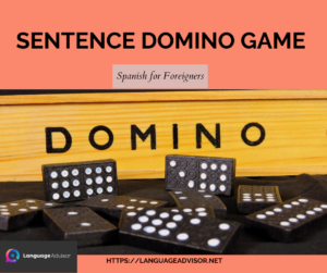 Spanish for Foreigners: Sentence Domino Game