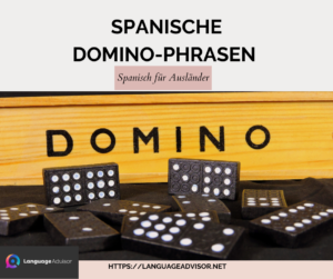 Spanisch für Ausländer: Domino-Phrasen
