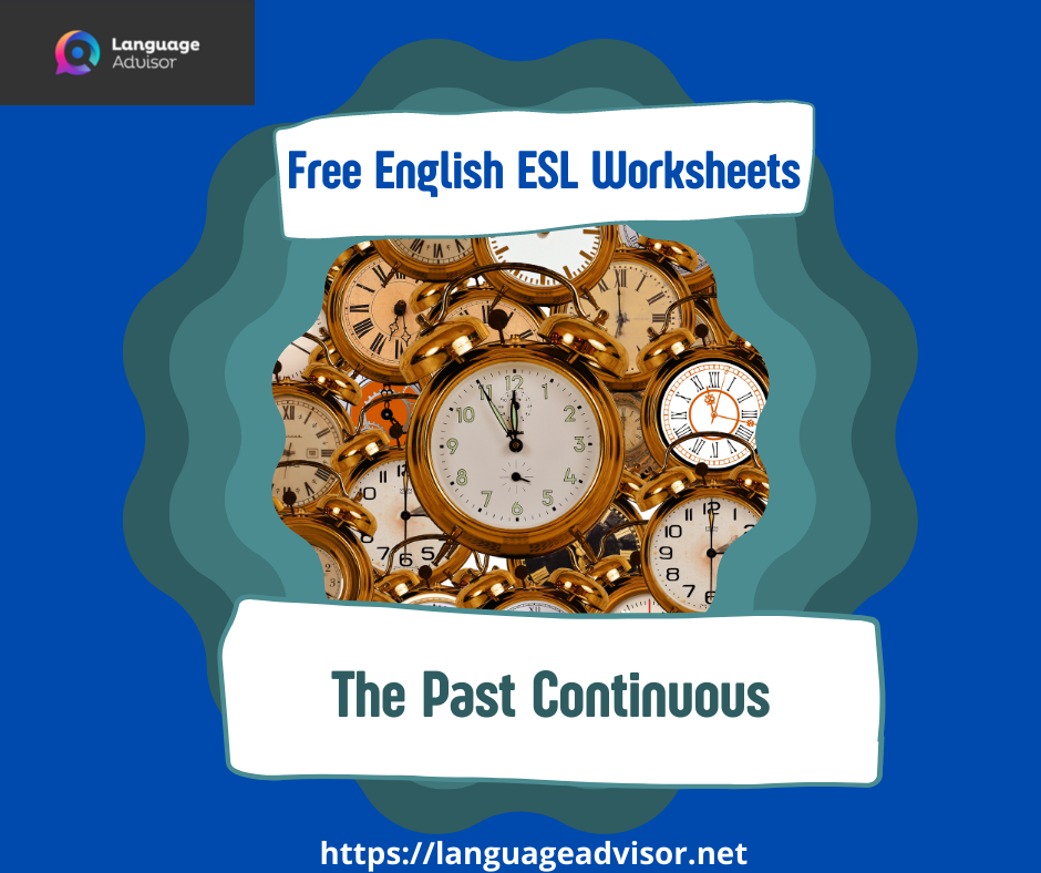 english esl worksheets the past continuous language advisor