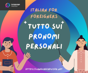 Italian as a second Language: Tutto sui pronomi personali