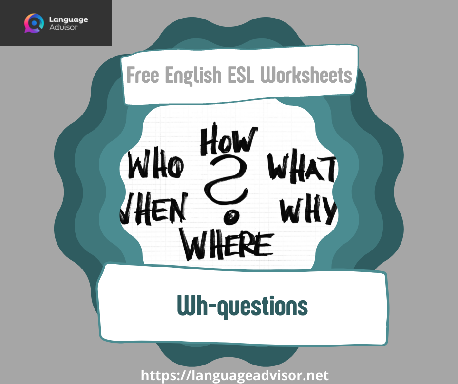 english esl worksheets wh questions language advisor