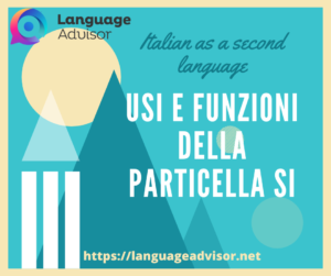 Usi e funzioni della particella si  – Italian as a second language