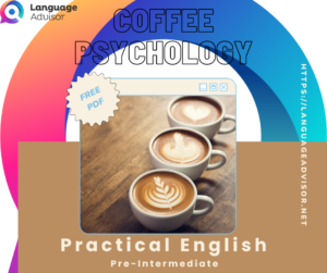 Coffee Psychology – Practical English