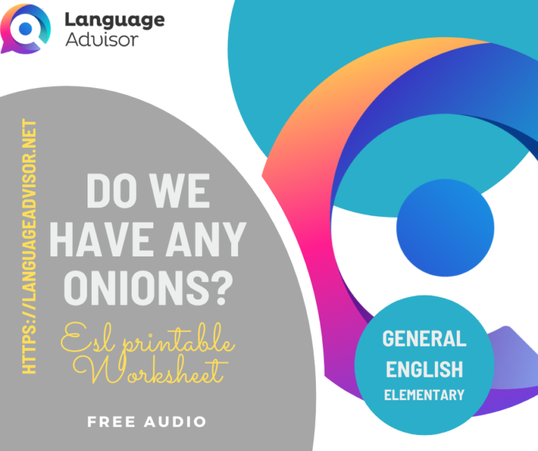 Do we have any onions? – General English Elementary