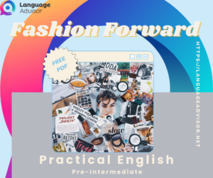 Fashion Forward – Practical English
